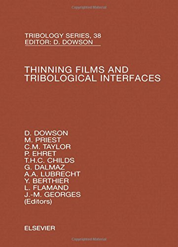 Thinning Films and Tribological Interfaces, Volume 38: Proceedings of the 26<SUP>th</SUP> Leeds-Lyon Symposium (Tribology and Interface Engineering)