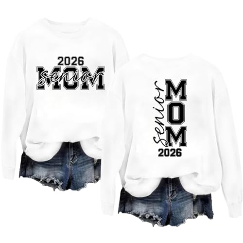 Senior Mom 2026 Sweatshirt Class Of 2026 Shirt Long Steeve For Women Men Unsiex