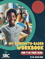 My Strength-Based Workbook: For 7-10 Year Olds (Strengths Discovery) B0CWLQ9MWX Book Cover