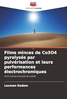 Films minces de Co3O4 pyrolysés par pulvérisation et leurs performances électrochromiques (French Edition) 6208948398 Book Cover