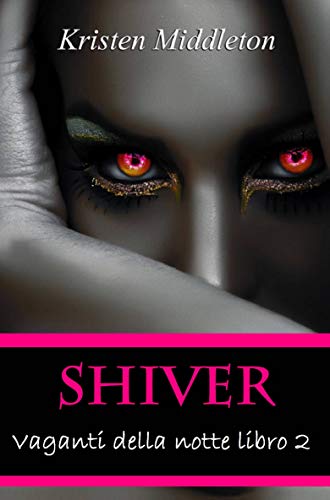 Vaganti della notte Libro 2 - Shiver Vaganti della notte Libro 2 - Shiver