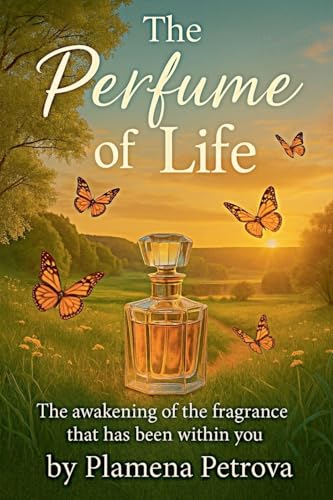 The perfume of life