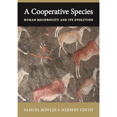A Cooperative Species: Human Reciprocity and Its Evolution