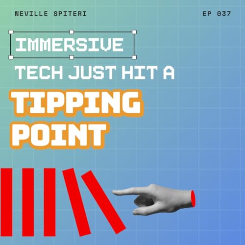 Immersive Tech Just Hit a Tipping Point + Let's Talk About AI Slop