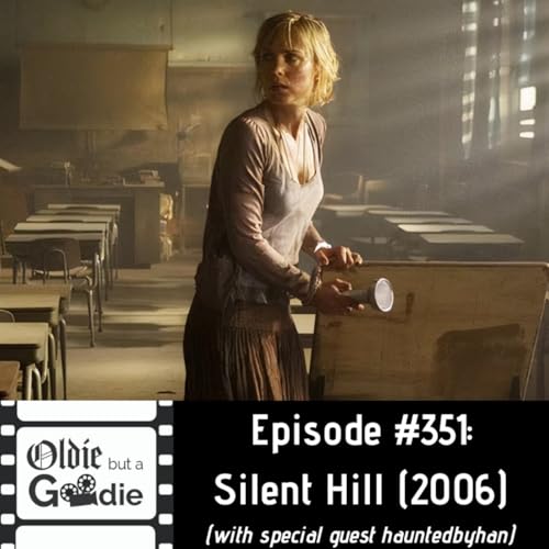 #351: Silent Hill (2006) (with hauntedbyhan)