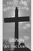1909S VDB Holy Grail - Unholy 1516908279 Book Cover