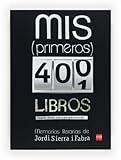  Mis (primeros) 400 libros: Memorias literarias de Jordi Sierra i Fabra