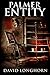 Palmer Entity: Supernatural Suspense with Scary & Horrifying Monsters (Asylum Series)