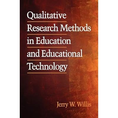 Qualitative Research Methods in Education and Educational Technology