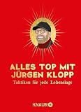  Alles top mit Jürgen Klopp: Taktiken für jede Lebenslage
