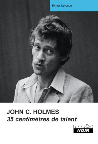 Télécharger JOHN HOLMES 35 cm de talent (Camion Noir) PDF Ebook En Ligne
