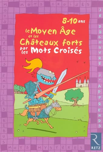 Le Moyen-âge et les châteaux forts par les mots croisés