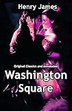  Washington Square: Original Classics and Annotated (English Edition)