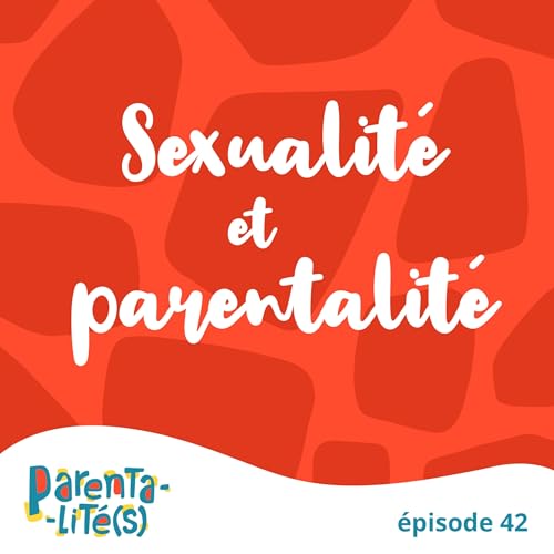 Sexualit&eacute; et parentalit&eacute;
