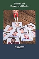 Become the Employer of Choice B08BWGWFCK Book Cover