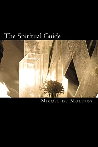 The Spiritual Guide: The Spiritual Guide which ... 1453750045 Book Cover
