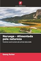 Noruega - Alimentada pela natureza (Portuguese Edition) 6202331453 Book Cover