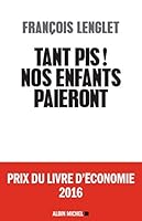 Tant pis ! Nos enfants paieront (A.M. SOCIETE) 2226321845 Book Cover