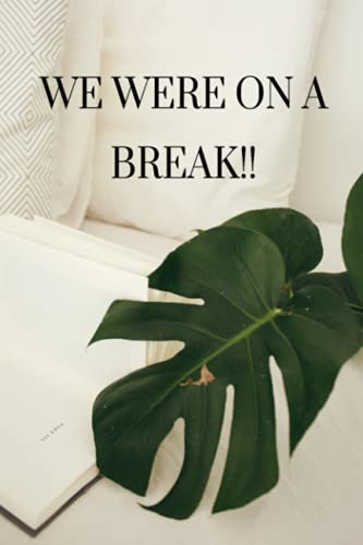 WE WERE ON A BREAK PLANNER: 6X9inches and 130 pages