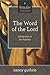 The Word of the Lord (A 10-week Bible Study): Seeing Jesus in the Prophets