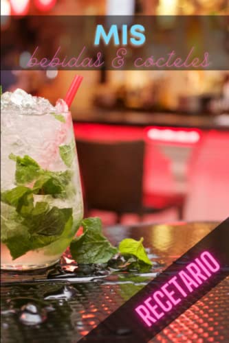 Mis bebidas & cócteles recetario: Recetario de bebidas y cócteles