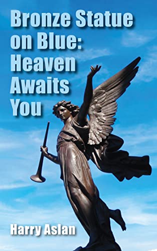  Bronze Statue on Blue: Heaven Awaits You (English Edition)