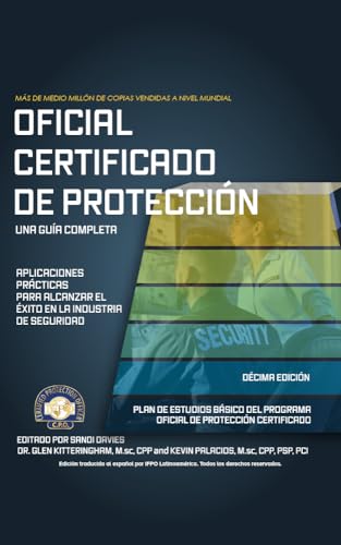 Oficial Certificado de Protección: Guía Completa de Aplicaciones Prácticas para Alcanzar el Éxito en la Industria de Seguridad (Versión en Español)