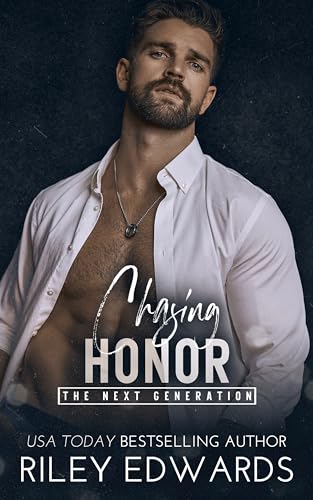 Chasing Honor: A Steamy, Single Dad, Protector Romance (The Next Generation Book 2)