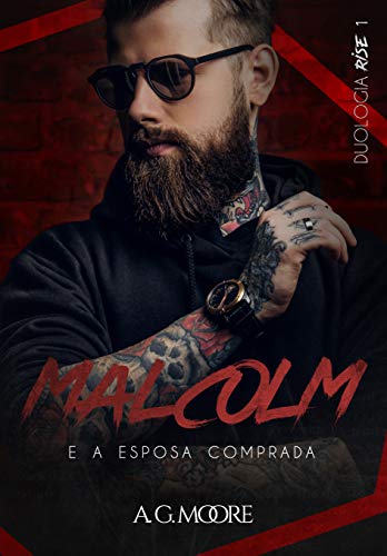 MALCOLM: e a esposa comprada. (RISE Livro 1)