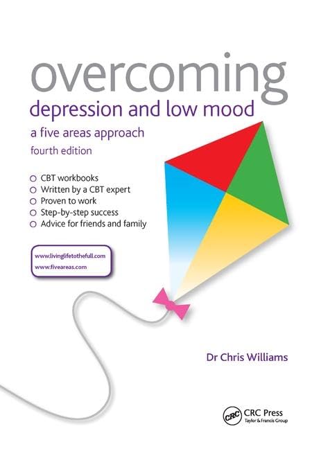 Overcoming Depression and Low Mood: A Five Areas Approach, Fourth Edition