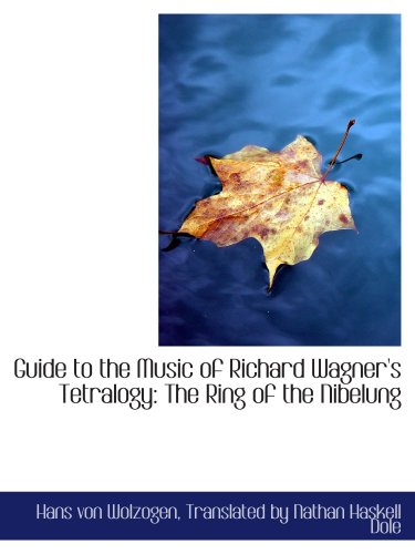 Guide to the Music of Richard Wagner's Tetralog... 0554647141 Book Cover