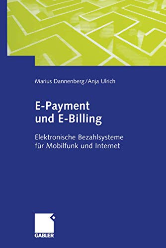 E-Payment und E-Billing: Elektronische Bezahlsysteme für Mobilfunk und Internet (German Edition)