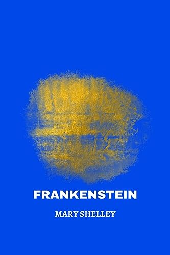 frankenstein by Mary Shelley