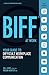 BIFF at Work: Your Guide to Difficult Workplace Communication (BIFF Conflict Communication Series, 2)