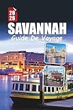 savannah f2  SAVANNAH GUIDE DE VOYAGE 2026: Découvrez l\'âme du joyau historique de la Géorgie avec les principales attractions, les secrets locaux, les visites à pied et les favoris des gourmets