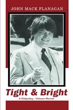 Paperback Tight & Bright: A Diskjockey · Vietnam Memoir Book