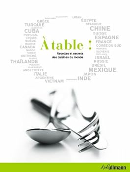 Hardcover A TABLE, RECETTES ET SECRETS DES CUISINES DU MONDE (A LA TABLE) (French Edition) [French] Book