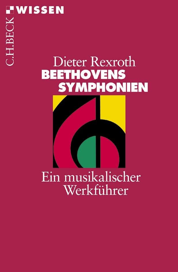 Beethovens Symphonien: Ein musikalischer Werkführer (C.H.BECK Wissen)