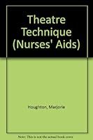 Theatre Technique (Nurses' AIDS Series) 0702008664 Book Cover