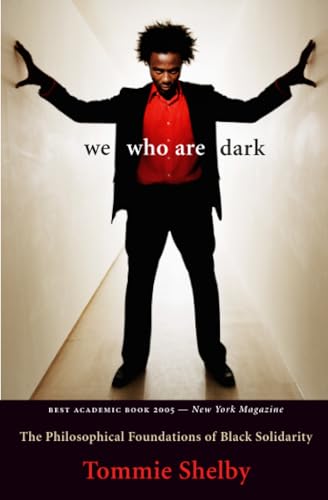 We Who Are Dark: The Philosophical Foundations of Black Solidarity