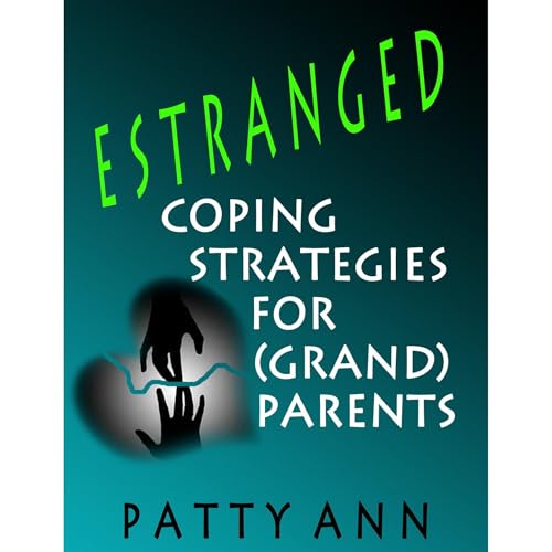 ESTRANGED: Coping Strategies for Grand-Parents by Patty Ann episode artwork