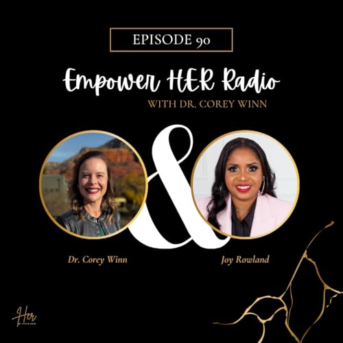 Allyship, Inclusive Leadership & Female Empowerment: How High-Achieving Women Build Brave Rooms, Real Connection, and Rise Without Burnout (with Joy Rowland)