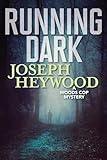 Running Dark: A Woods Cop Mystery