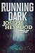 Running Dark: A Woods Cop Mystery