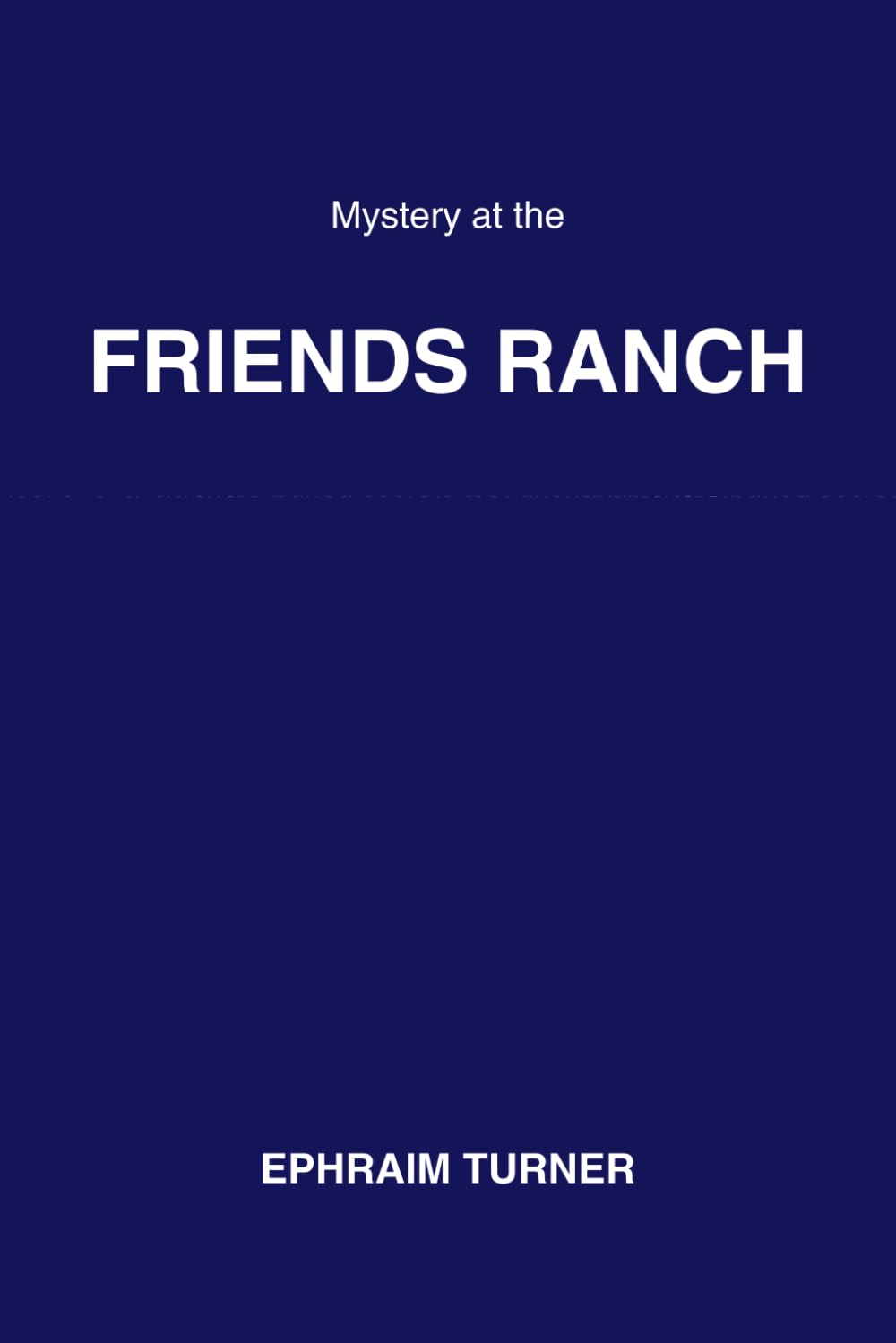 Mystery at the Friends Ranch