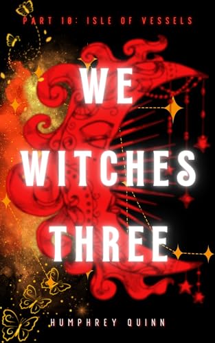 Isle of Vessels (We Witches Three Seasons Book 10)