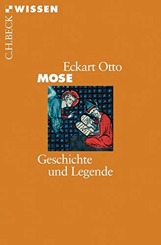 Mose: Geschichte und Legende Mose: Geschichte und Legende