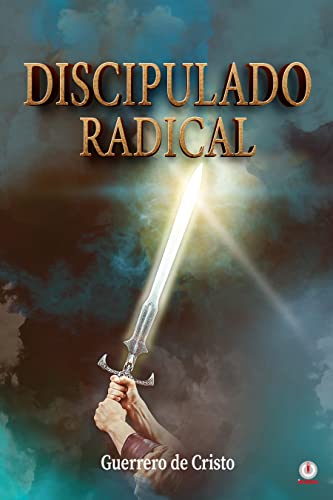 Discipulado radical (Spanish Edition)