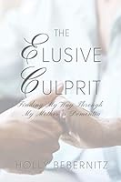 The Elusive Culprit: Finding My Way Through My Mother's Dementia null Book Cover