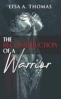 The Reconstruction of a Warrior null Book Cover